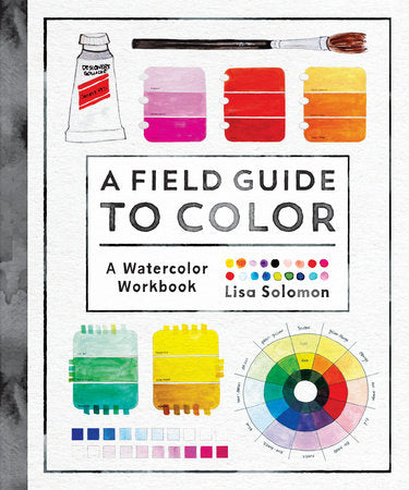 A Field Guide To Color | Lisa Solomon