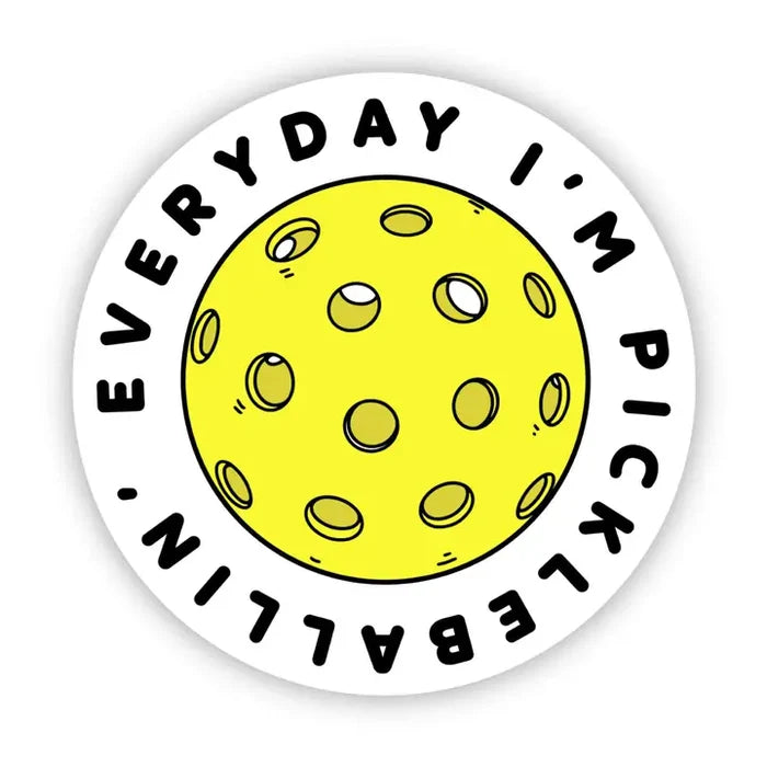 Big Moods 'Everyday I'm Pickleballin' Vinyl Sticker