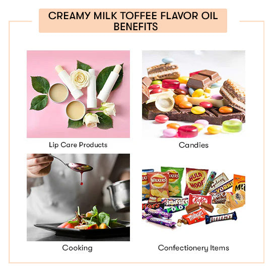 Benefits Of Creamy Milk Toffee Flavor Oil