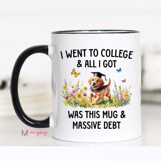 I Went to College Ceramic Black Handle 11oz Mug