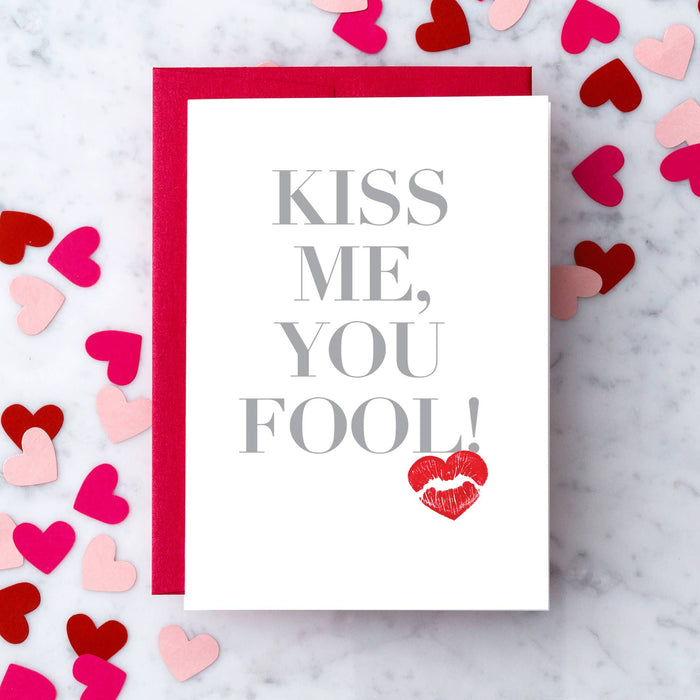 LV31 -  Kiss Me You Fool - Valentine's Day Card