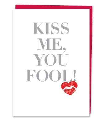 LV31 -  Kiss Me You Fool - Valentine's Day Card