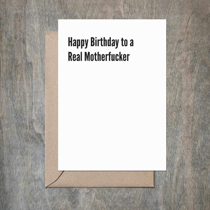 Real Motherfucker Birthday Funny Card