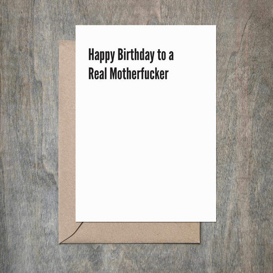 Real Motherfucker Birthday Funny Card