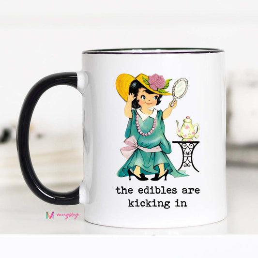 The Edibles Are Kicking In Ceramic Black Handle 11oz Mug