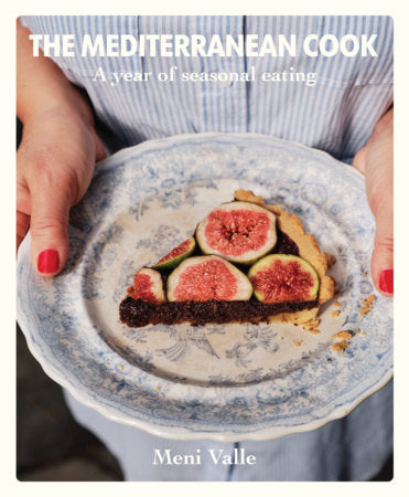 The Mediterranean Cook A Year of Seasonal Eating